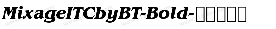 MixageITCbyBT-Bold字体转换