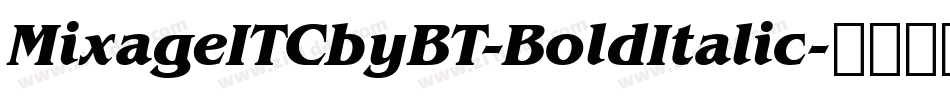 MixageITCbyBT-BoldItalic字体转换