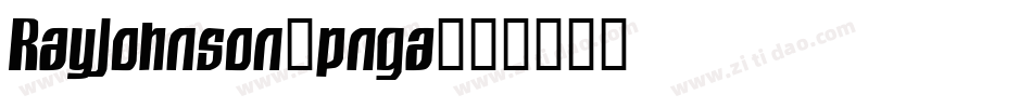 RayJohnson-pnga字体转换