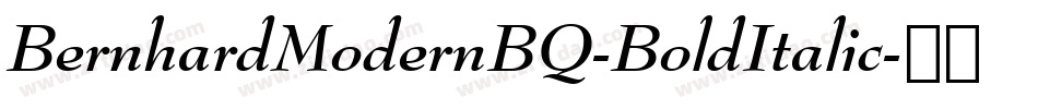 BernhardModernBQ-BoldItalic字体转换