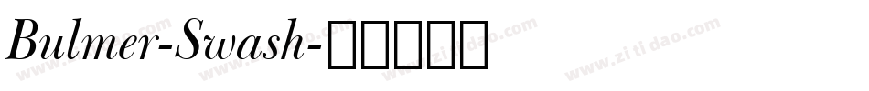Bulmer-Swash字体转换