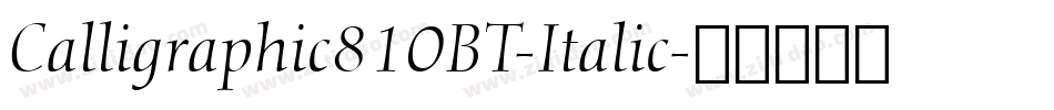 Calligraphic810BT-Italic字体转换