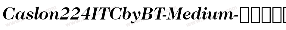 Caslon224ITCbyBT-Medium字体转换