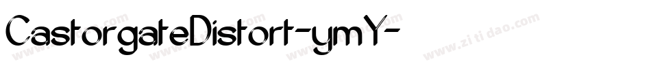CastorgateDistort-ymY字体转换