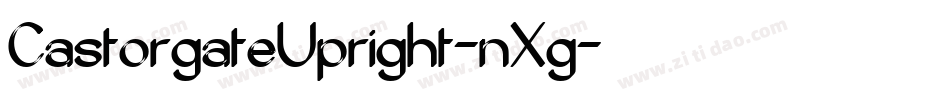 CastorgateUpright-nXg字体转换