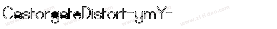 CastorgateDistort-ymY字体转换