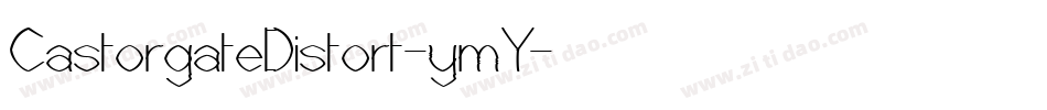 CastorgateDistort-ymY字体转换