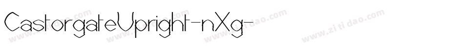 CastorgateUpright-nXg字体转换