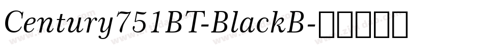 Century751BT-BlackB字体转换