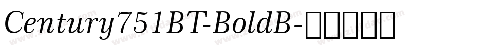 Century751BT-BoldB字体转换