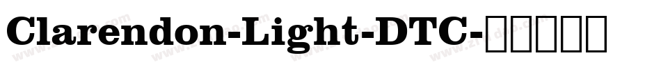 Clarendon-Light-DTC字体转换