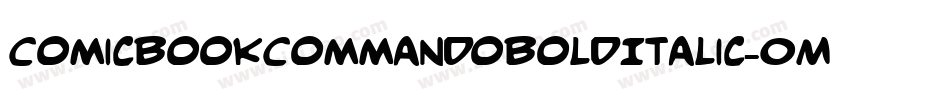 ComicBookCommandoBoldItalic-0M6X字体转换