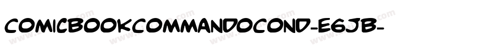 ComicBookCommandoCond-e6JB字体转换