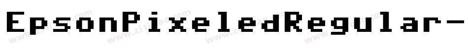 EpsonPixeledRegular-0Py9字体转换
