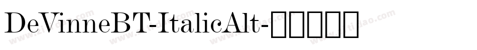 DeVinneBT-ItalicAlt字体转换