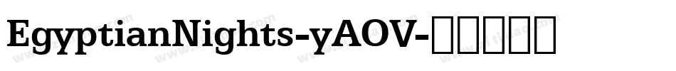 EgyptianNights-yAOV字体转换