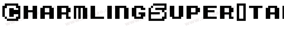 CharmlingSuperItalic-3zzZ3字体转换