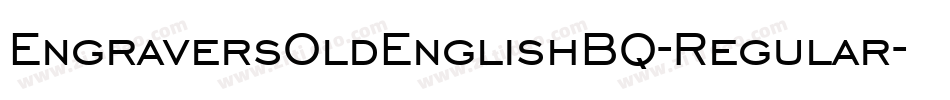EngraversOldEnglishBQ-Regular字体转换