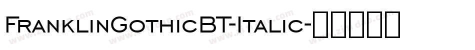 FranklinGothicBT-Italic字体转换