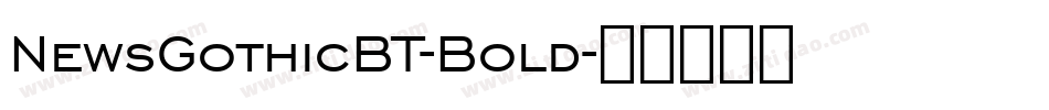 NewsGothicBT-Bold字体转换