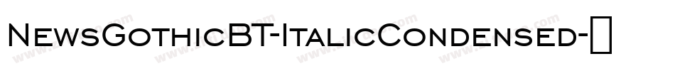 NewsGothicBT-ItalicCondensed字体转换