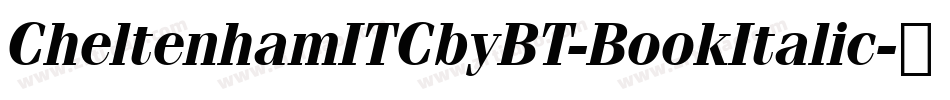CheltenhamITCbyBT-BookItalic字体转换