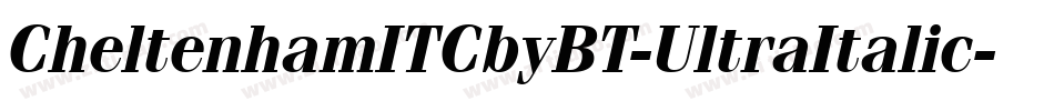 CheltenhamITCbyBT-UltraItalic字体转换