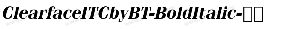 ClearfaceITCbyBT-BoldItalic字体转换