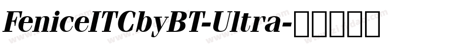 FeniceITCbyBT-Ultra字体转换