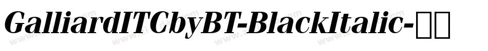 GalliardITCbyBT-BlackItalic字体转换
