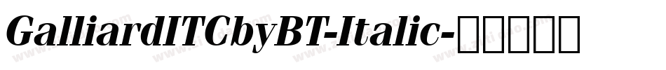 GalliardITCbyBT-Italic字体转换