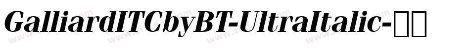 GalliardITCbyBT-UltraItalic字体转换
