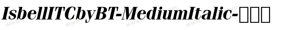IsbellITCbyBT-MediumItalic字体转换