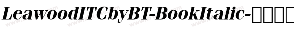 LeawoodITCbyBT-BookItalic字体转换