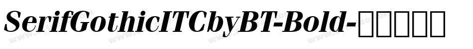 SerifGothicITCbyBT-Bold字体转换