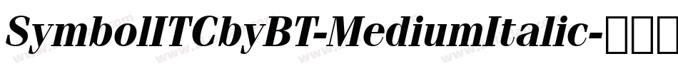 SymbolITCbyBT-MediumItalic字体转换