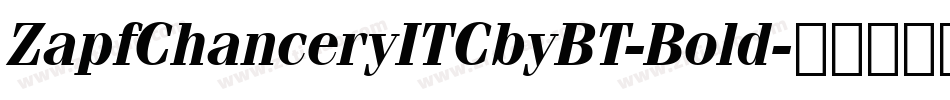 ZapfChanceryITCbyBT-Bold字体转换