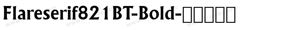 Flareserif821BT-Bold字体转换