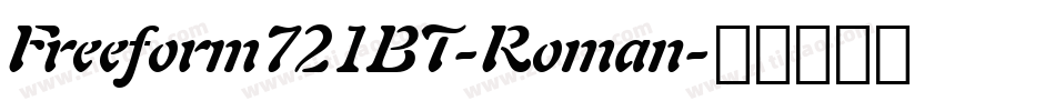 Freeform721BT-Roman字体转换