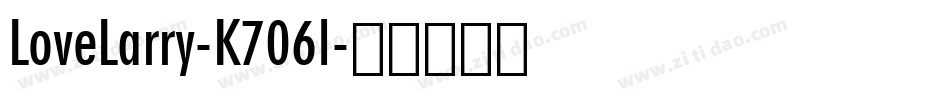 LoveLarry-K706l字体转换