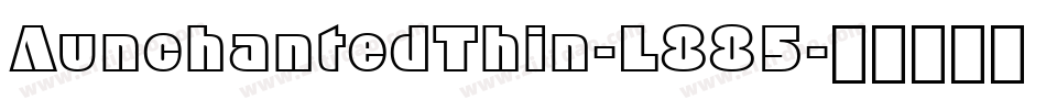 AunchantedThin-L885字体转换