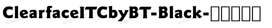 ClearfaceITCbyBT-Black字体转换