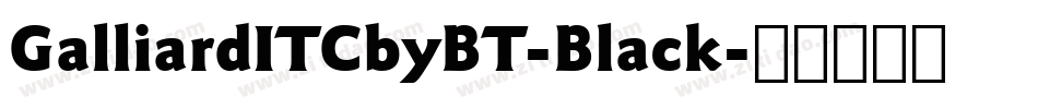 GalliardITCbyBT-Black字体转换