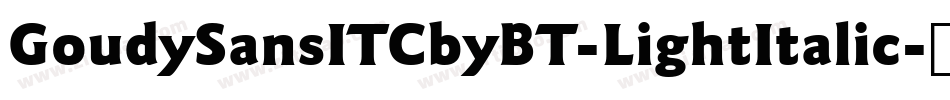 GoudySansITCbyBT-LightItalic字体转换