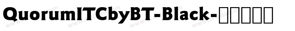 QuorumITCbyBT-Black字体转换