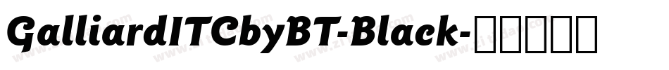 GalliardITCbyBT-Black字体转换