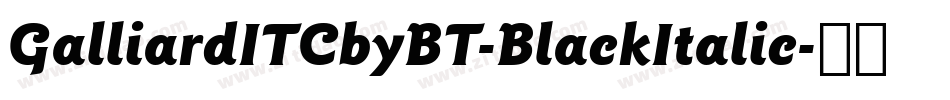 GalliardITCbyBT-BlackItalic字体转换