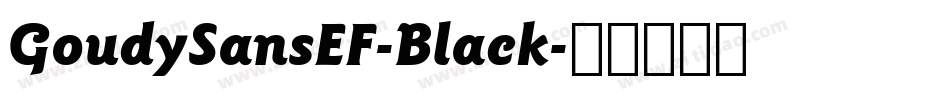 GoudySansEF-Black字体转换