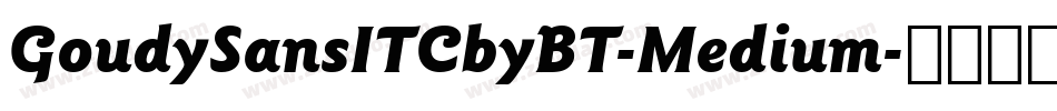 GoudySansITCbyBT-Medium字体转换