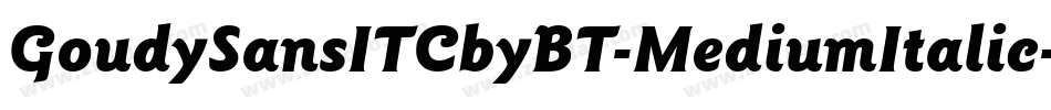GoudySansITCbyBT-MediumItalic字体转换